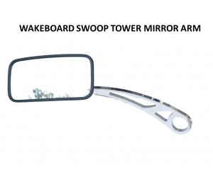 WAKE BOARD TOWER MIRROR ARM SWOOP